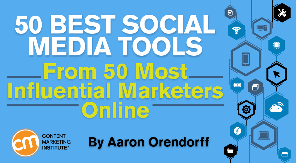 50 Best Social Media Tools From 50 Most Influential Marketers Online